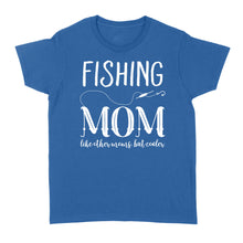 Load image into Gallery viewer, Fishing mom fishing Women's T-shirt