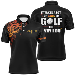 Funny Black orange Men golf polo shirts custom It takes a lot of balls to golf the way I do golf gifts NQS5710