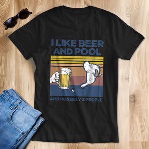 Funny Retro Billiard Shirts I Like Beer And Pool And Possibly 3 People T-Shirts, Pool Player Gifts TDM3938