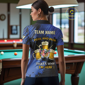 Billiard Pool And Beer That's Why I'm Here Polo & 1/4 Zip For Women Custom Funny Billiard Jersey TDM4833