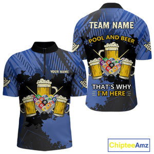 Billiard Pool And Beer That's Why I'm Here Polo & 1/4 Zip For Men Custom Funny Billiard Jersey TDM4833