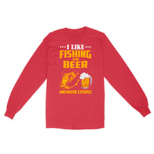 Load image into Gallery viewer, I like fishing and beer and maybe 3 people Standard Long Sleeve