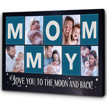 Load image into Gallery viewer, Personalized Mom Canvas Custom Photo Collage, Mommy Love You to The Moon and Back, Mother's Day Gift| N2471