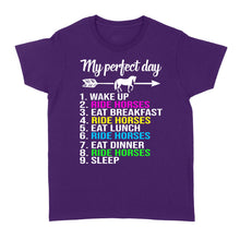 Load image into Gallery viewer, Horse Lover Shirt Horseback Riding Women's T-shirt My perfect day - Love Horse gift ideas - FSD843