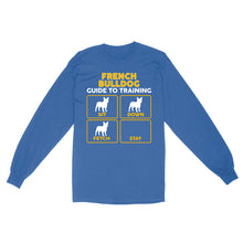 Load image into Gallery viewer, French Bulldog Standard Long Sleeve | Funny Guide to Training dog - FSD2400D08