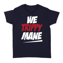 Load image into Gallery viewer, We Trippy Mane Black Juicy - Standard Women's T-shirt