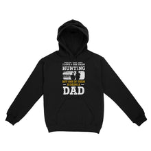 Load image into Gallery viewer, Mens Hunting Dad Shirt "There ain't many things I love more than Hunting" Fathers Day Bday Gift for Dad Standard Hoodie FSD2019D06