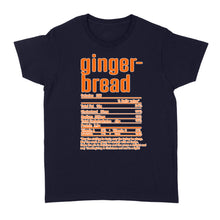 Load image into Gallery viewer, Gingerbread nutritional facts happy thanksgiving funny shirts - Standard Women's T-shirt