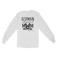 Load image into Gallery viewer, Womens German Shepherd Mom Best Ever Shirt Funny Dog Mom Gift Smiling Dog Standard Long Sleeve FSD2366D08