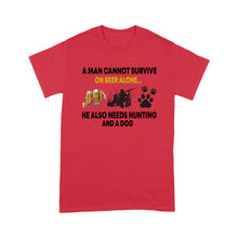 Load image into Gallery viewer, Hunting gift shirt A Man Cannot Survive On Beer Alone He Also Needs Hunting And A Dog - FSD1393D08