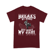 Load image into Gallery viewer, Dirt Bike Men T-shirt - Breaks My Bone But Heals My Soul - Cool Motocross Biker Tee, Off-road Dirt Racing| NMS183
