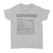 Load image into Gallery viewer, Chitterlings nutritional facts happy thanksgiving funny shirts - Standard Women's T-shirt