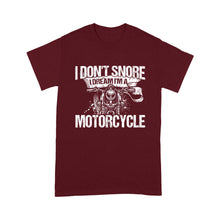 Load image into Gallery viewer, I Don't Snore I Dream I'm Motorcycle - Biker Men T-shirt, Cool Cruiser Rider Shirt for Dad, Grandpa, Husband| NMS10