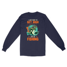 Load image into Gallery viewer, I just want to get high and go fishing D02 NQS2429 Standard Long Sleeve