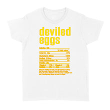 Load image into Gallery viewer, Deviled eggs nutritional facts happy thanksgiving funny shirts - Standard Women's T-shirt