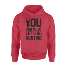 Load image into Gallery viewer, You had me at let's go hunting - Standard Hoodie