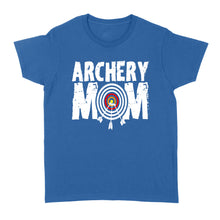 Load image into Gallery viewer, Funny Archery mom archer bow and arrow Women's T-shirt - FSD842
