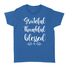 Load image into Gallery viewer, Grateful thankful blessed - Standard Women's T-shirt