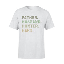 Load image into Gallery viewer, Father Husband Hunter Hero Father's Day Gift - Father &amp; Hunter T-shirt Gift - FSD61