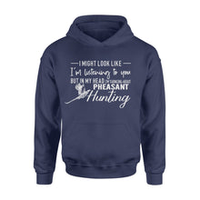 Load image into Gallery viewer, Funny Pheasant Hunting Shirts, Thinking about Pheasant Hunting FSD3780 D02