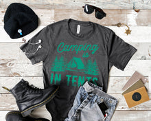 Load image into Gallery viewer, Women's Camping is in Tents T Shirt Funny Intense Camping Shirt for Women - I06D07250115