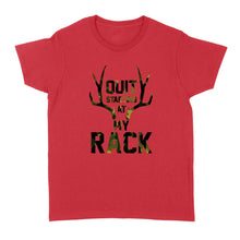 Load image into Gallery viewer, Quit starting at my rack - Standard Women's T-shirt