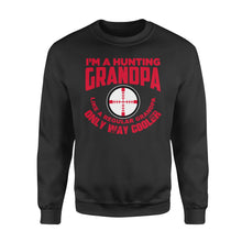 Load image into Gallery viewer, Funny Mens Grandpa Hunting Gift Shirt I'm A Hunting Grandpa Like Normal Grandpa But Much Cooler  Sweatshirt - FSD13