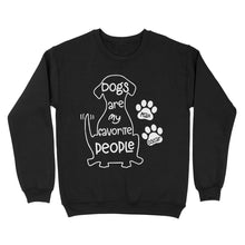Load image into Gallery viewer, "Dogs are my favorite people" Custom Dog's Name Shirt for Dog lovers Standard Sweatshirt FSD2445D02