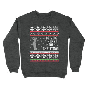 Driving home for Christmas funny Ugly Christmas Shirt, Christmas golf gifts D02 NQS4181 Sweatshirt