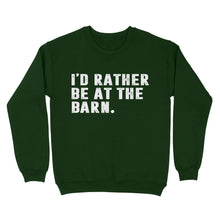 Load image into Gallery viewer, I'd Rather Be At The Barn, Gift For Horse Owner, Horse Trainer, Country Farm Girl Shirt D02 NQS2803 - Standard Crew Neck Sweatshirt