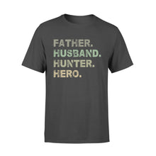 Load image into Gallery viewer, Father Husband Hunter Hero Father's Day Gift - Father &amp; Hunter T-shirt Gift - FSD61
