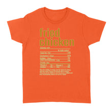 Load image into Gallery viewer, Fried chicken nutritional facts happy thanksgiving funny shirts - Standard Women's T-shirt