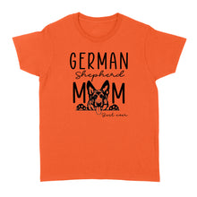 Load image into Gallery viewer, Womens German Shepherd Mom Best Ever Shirt Funny Dog Mom Gift Smiling Dog Standard T-shirt FSD2366D08